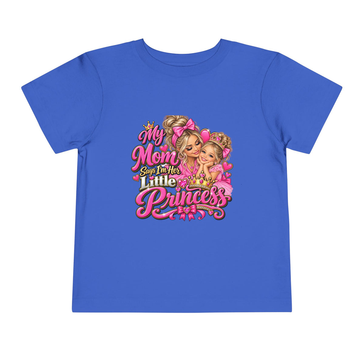 Toddler Tee — “My Mom Says I’m Her Little Princess” Pink Princess Graphic