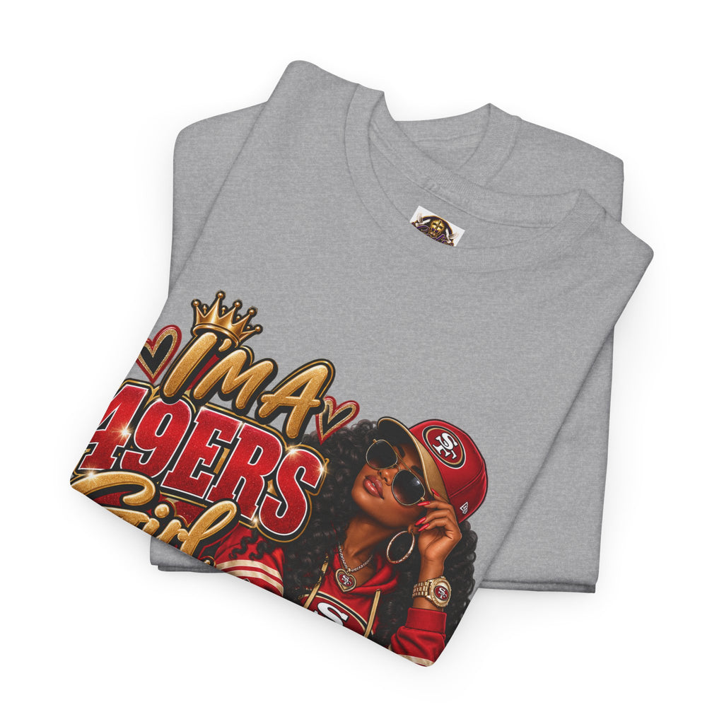 49ers Girl T-Shirt — "I'm a 49ers Girl" Fan Tee, Go Niners Football Shirt