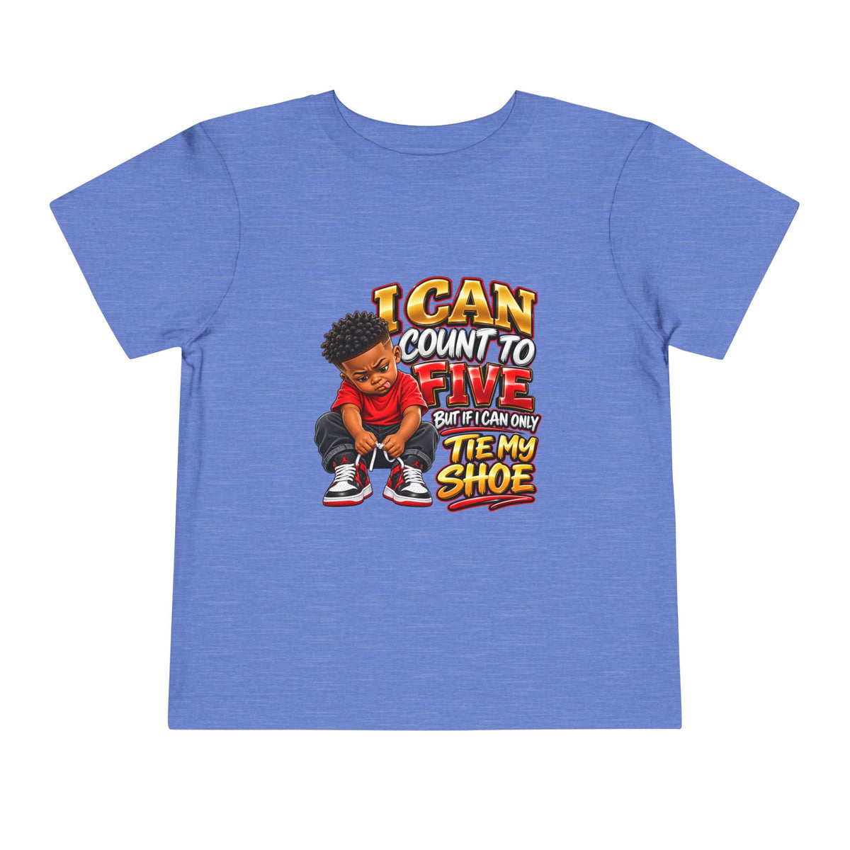 Toddler Tee — "I Can Count to Five But I Can Only Tie My Shoe" Graphic