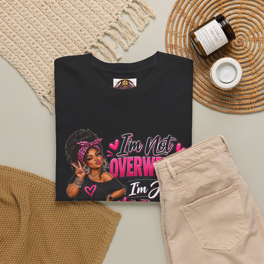 “I’m Not Overweight I’m Just A Lot To Love” Plus-Size Empowerment T-Shirt