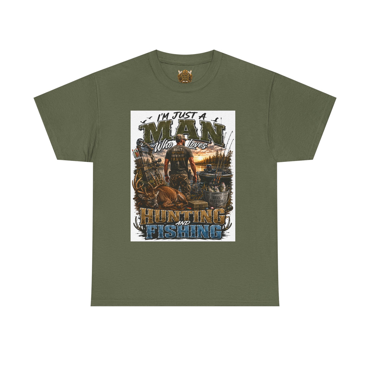 Hunting & Fishing Graphic Tee — "I'm Just a Man Who Loves Hunting and Fishing"