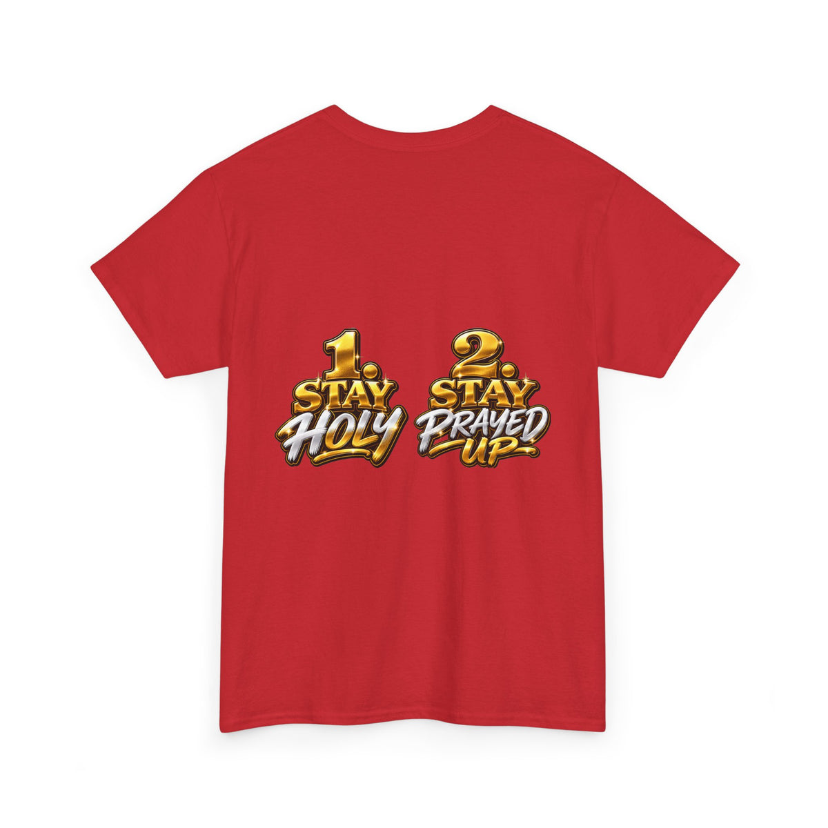 T‑Shirt — “I Have Two Jobs” Graphic Tee (Front Text + Back: “1 Stay Holy / 2 Stay Prayed Up”)