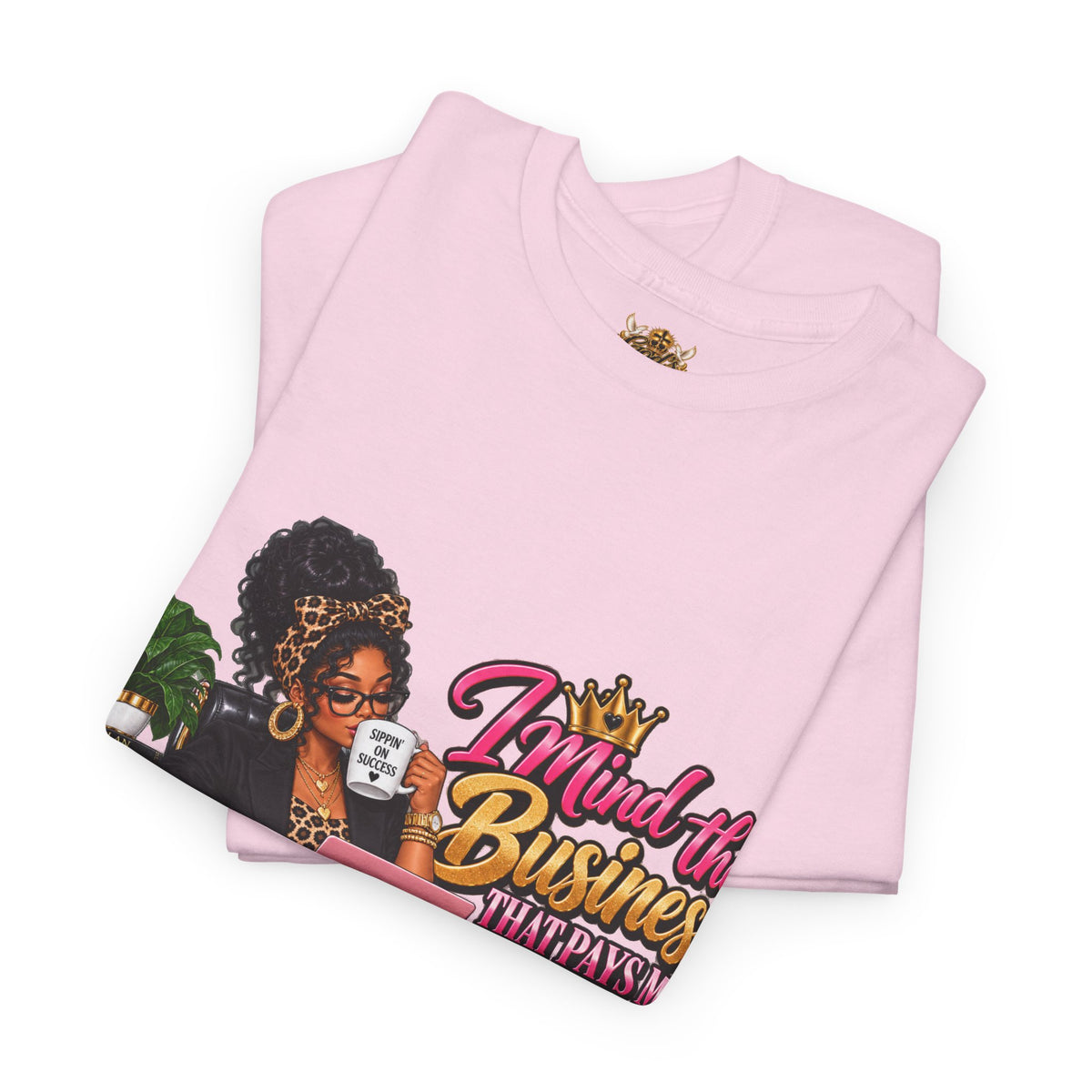 Boss Woman Tee – "Mind the Business, Baby Pays Me" Graphic T-Shirt