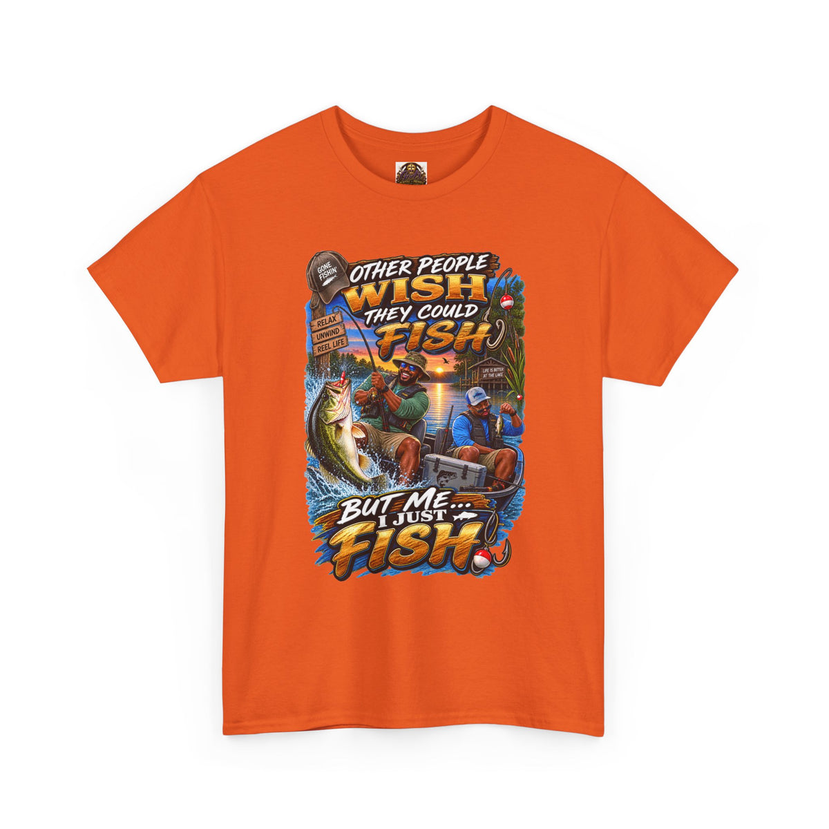 Fishing T-Shirt — "Other People Wish They Could Fish, But Me I Just Fish" Graphic Tee
