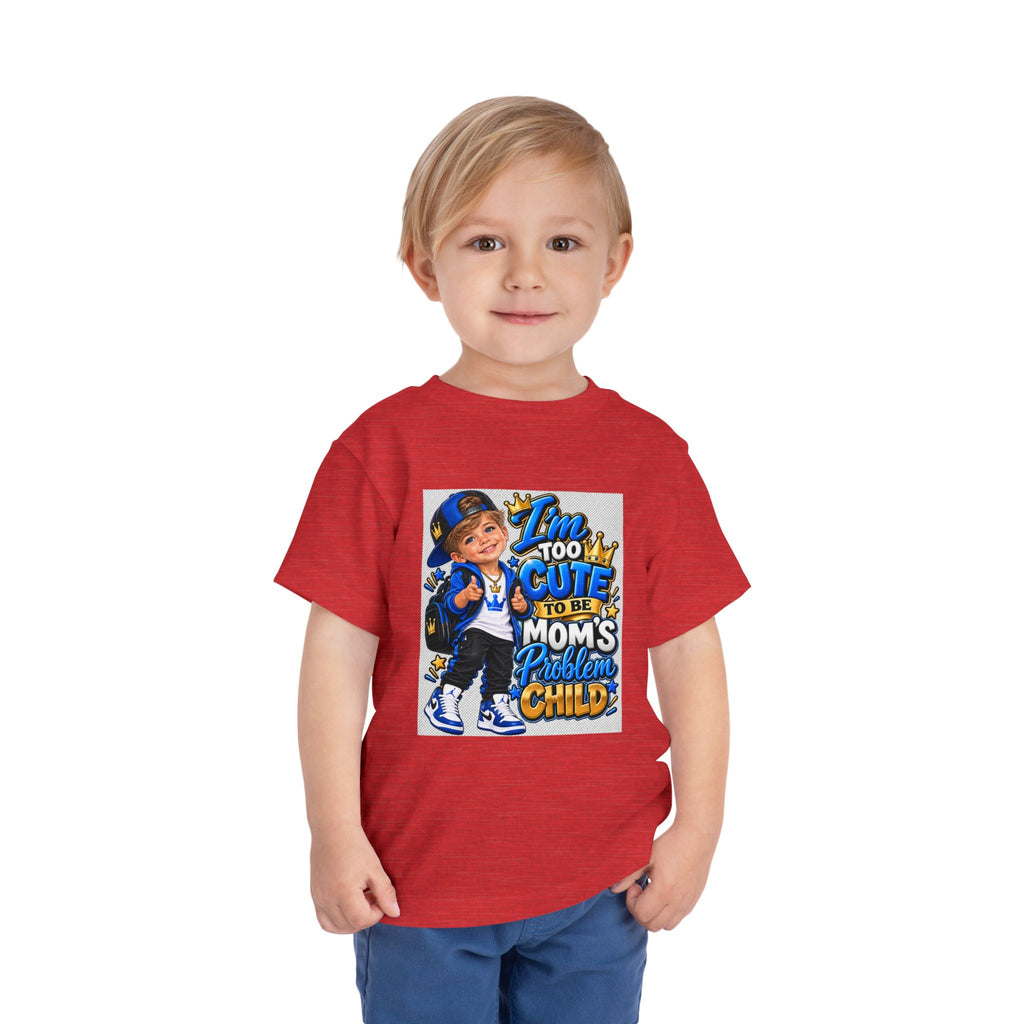 Toddler Tee — "Too Cute to Be Mom's Problem Child" Graphic