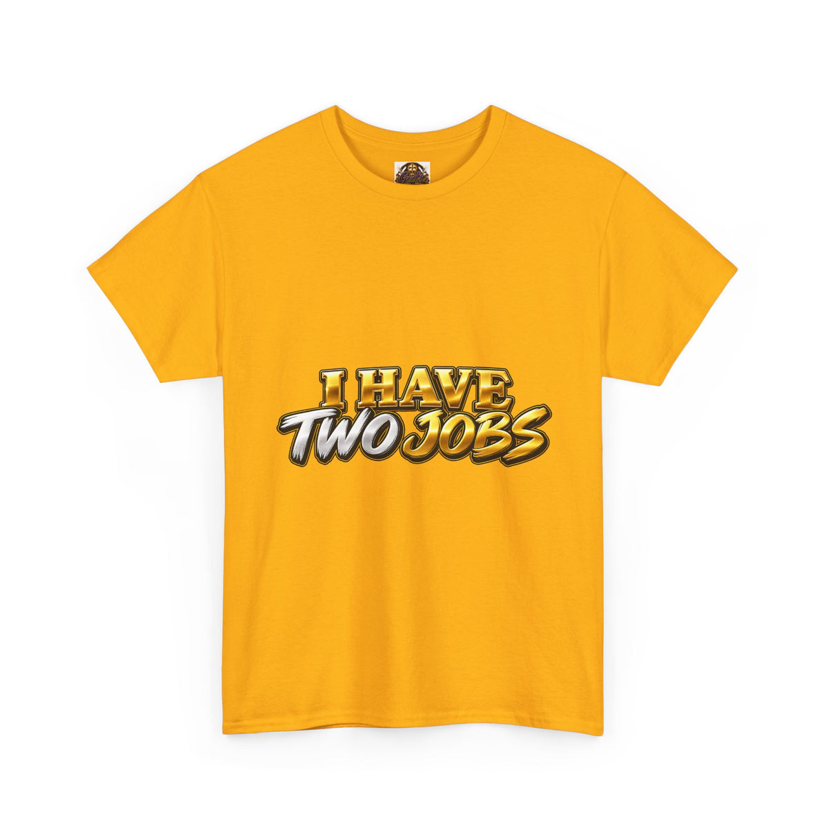 T‑Shirt — “I Have Two Jobs” Graphic Tee (Front Text + Back: “1 Stay Holy / 2 Stay Prayed Up”)