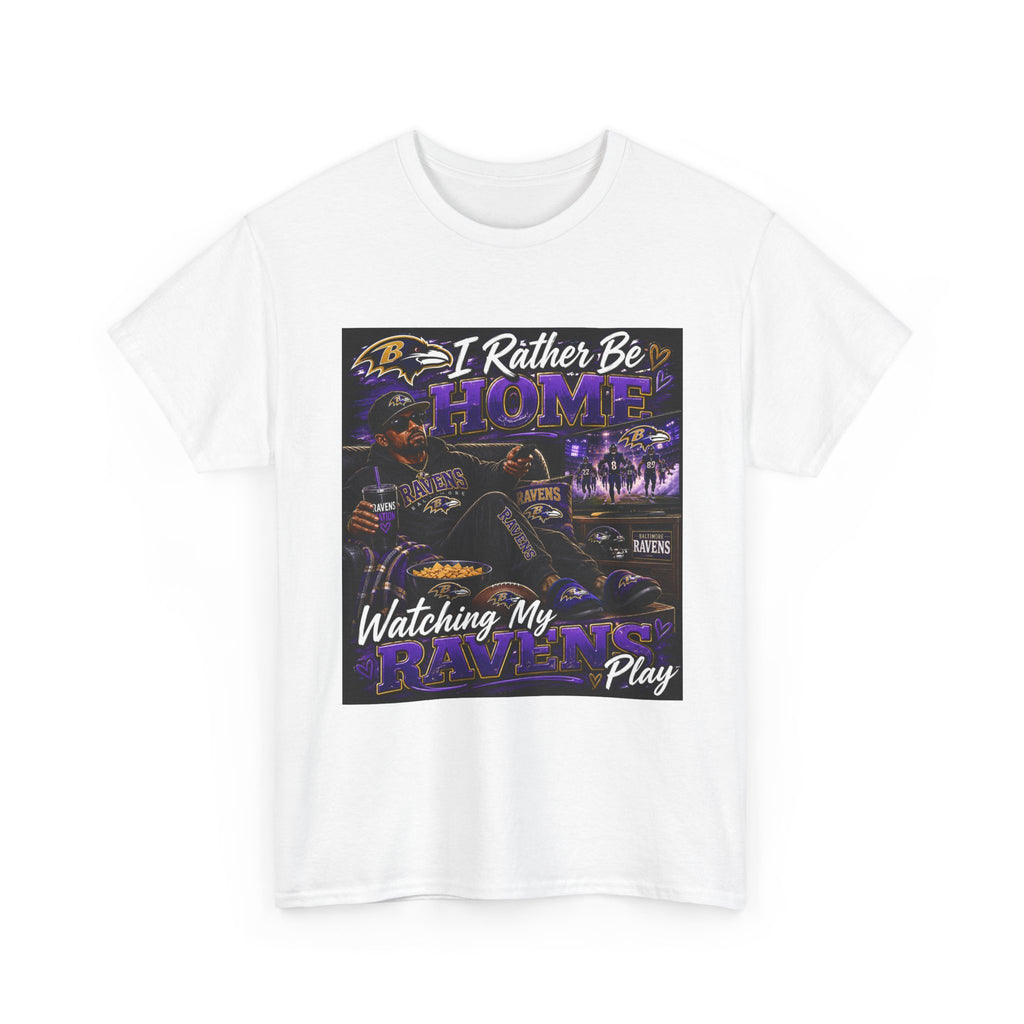 Ravens Fan T‑Shirt – "I'd Rather Be Home Watching My Ravens Play"