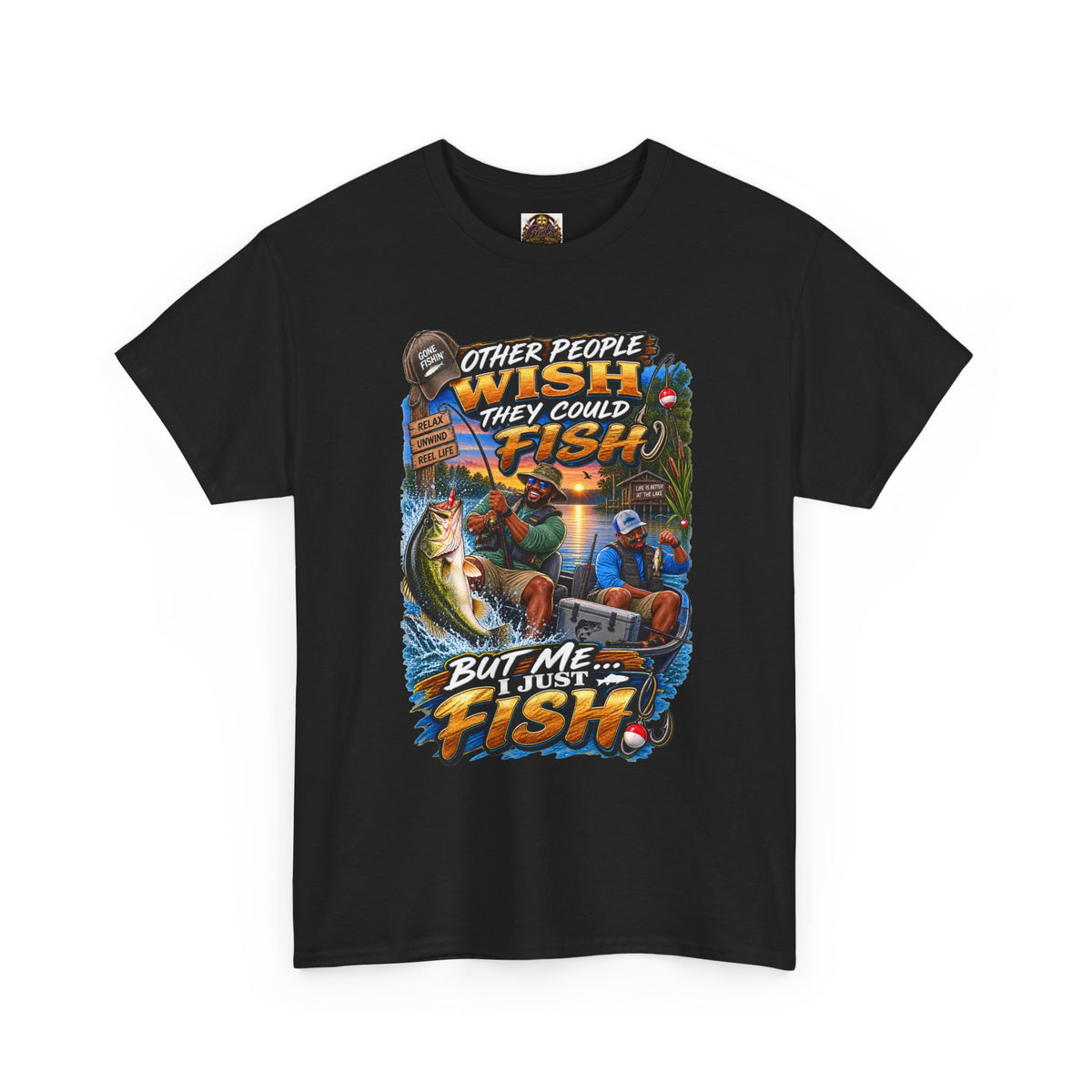 Fishing T-Shirt — "Other People Wish They Could Fish, But Me I Just Fish" Graphic Tee